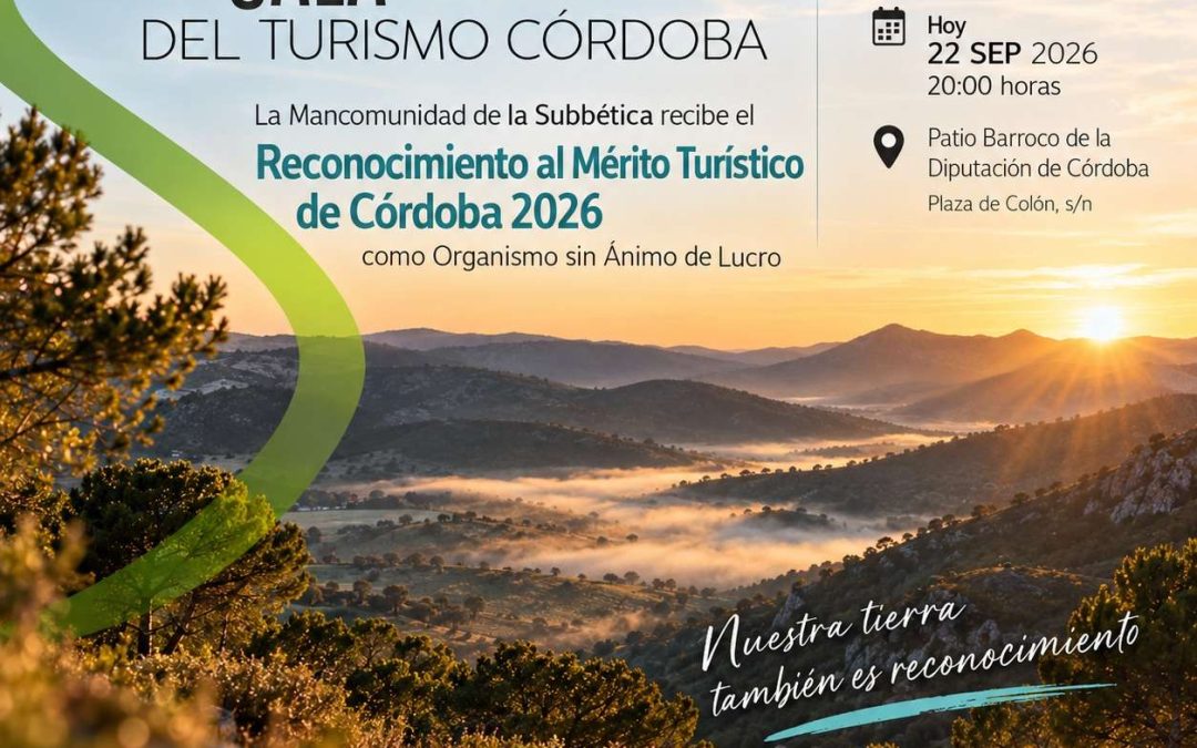 La Subbética recibe el Reconocimiento al Mérito Turístico de Córdoba 2026 por su apuesta por el ecoturismo, la sostenibilidad y el turismo rural.